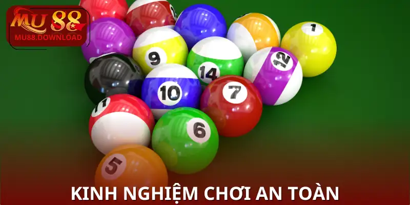 Kinh nghiệm chơi an toàn