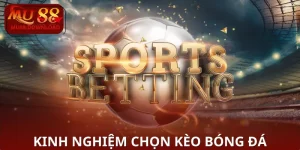 kinh-nghiem-chon-keo-bong-da
